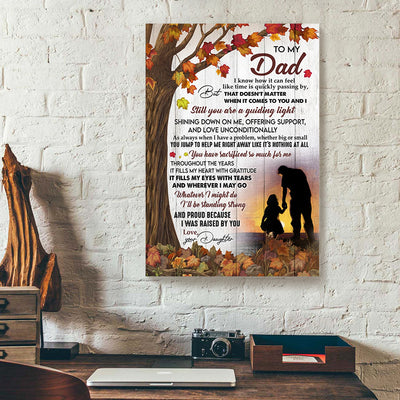 To My Dad I Know How It Can Feel Like Time Daughter Canvas Prints