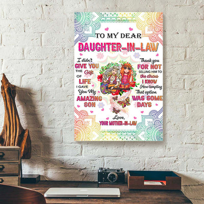 To My Dear Daughter In Law I Didnt Give You The Gift Of Life Mother In Law Hippie Girl Canvas Prints