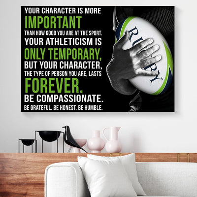 Your Character Is More Important Than How Good You Are Rugby Canvas Prints