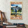 You Dont Stop Hiking When You Get Old You Get Old Canvas Prints