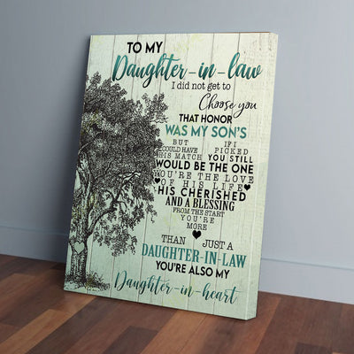 To My Daughter In Law I Did Not Get To Choose You Canvas Prints