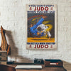 You Dont Stop Judo When You Get Old Judo Love Canvas Prints