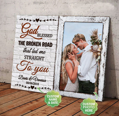 Personalized Valentine Gift Canvas Prints - God Blessed The Broken Road