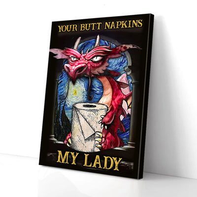 Your Butt Napkins My Lady Dragon Canvas Prints PAN14152
